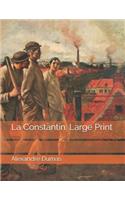 La Constantin: Large Print