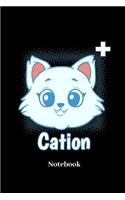 Cation Notebook