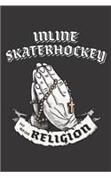 Inline Skaterhockey Ist Meine Religion: DIN A5 6x9 I 120 Seiten I Punkteraster I Notizbuch I Notizheft I Notizblock I Geschenk I Geschenkidee