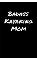 Badass Kayaking Mom