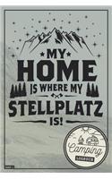 My Home is where my Stellplatz is! I Camping Logbuch I Band 1