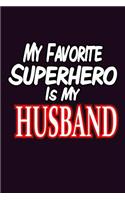 My Favorite superhero Is My Husband: With a matte, full-color soft cover, this Bucket List Journal is the ideal size 6x9 inch, 90 pages cream colored pages . Make dreams come true. Get 