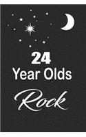 24 year olds rock: funny and cute blank lined journal Notebook, Diary, planner Happy 24th twenty-fourth Birthday Gift for twenty four year old daughter, son, boyfriend