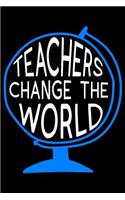 Teachers Change the World