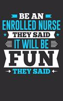 Be An Enrolled Nurse They Said It Will Be Fun They Said: Small Business Planner 6 x 9 100 page to organize your time, sales, profit, ideas and notes.