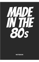 Made In The 80s Notebook