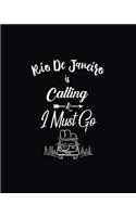 Rio de Janeiro Is Calling and I Must Go
