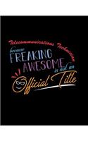 Telecommunications Technician Because Freaking Awesome is not an Official Title