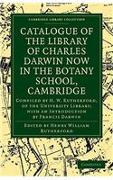 Catalogue of the Library of Charles Darwin now in the Botany School, Cambridge