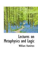 Lectures on Metaphysics and Logic
