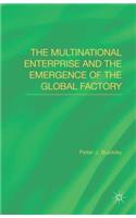 Multinational Enterprise and the Emergence of the Global Factory