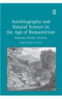 Autobiography and Natural Science in the Age of Romanticism