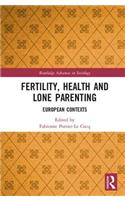 Fertility, Health and Lone Parenting