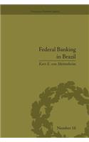 Federal Banking in Brazil: Policies and Competitive Advantages