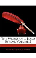 Works of ... Lord Byron, Volume 2