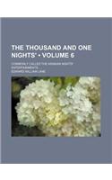 The Thousand and One Nights' (Volume 6); Commonly Called the Arabian Nights' Entertainments.: (English)