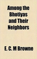 Among the Bhotiyas and Their Neighbors