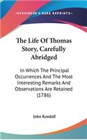 The Life of Thomas Story, Carefully Abridged