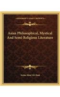 Asian Philosophical, Mystical And Semi-Religious Literature