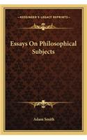 Essays On Philosophical Subjects