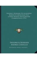 Friderici Boerneri De Alexandro Benedicto Medicinae Post Literas Renatas Restauratore Commentatio (1751)
