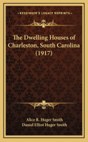 Dwelling Houses of Charleston, South Carolina (1917)