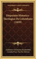Disputatio Historico-Theologica De Columbano (1839)