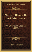 Abrege D'Histoire Du Droit Prive Francais