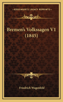 Bremen's Volkssagen V1 (1845)