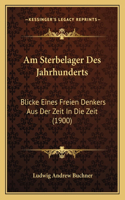 Am Sterbelager Des Jahrhunderts