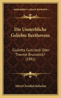 Unsterbliche Geliebte Beethovens: Giulietta Guicciardi Oder Therese Brunswick? (1891)