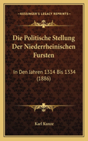 Die Politische Stellung Der Niederrheinischen Fursten
