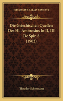 Griechischen Quellen Des Hl. Ambrosius In II, III De Spir. S (1902)