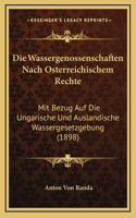 Die Wassergenossenschaften Nach Osterreichischem Rechte