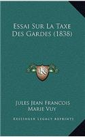 Essai Sur La Taxe Des Gardes (1838)