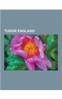 Tudor England: Elizabethan Era, Speech to the Troops at Tilbury, Portraiture of Elizabeth I of England, Spanish Armada, Anthony Roll,