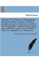 Twenty of the Plays of Shakespeare, being the whole number printed in Quarto during his life-time, or before the Restoration; collated where there were different copies, and publish'd from the originals by G. Steevens, vol. I: (English)