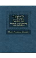 Predigten Zur F Rderung Evangelischen Glaubens Und Lebens: In Hamburg 1833 Gehalten