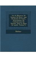 Vie Et M Moires de Scipion de Ricci: V Que de Pistoie Et Prato, R Formateur Du Catholicisme En Toscane, Sous Le R Gne de L Pold, Volume 3(French)