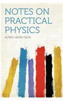 Notes on Practical Physics