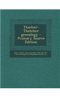 Thacher-Thatcher Genealogy - Primary Source Edition