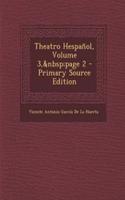 Theatro Hespanol, Volume 3, Page 2: (Spanish)