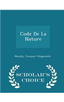 Code de La Nature - Scholar's Choice Edition