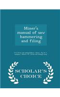 Miner's Manual of Saw Hammering and Filing - Scholar's Choice Edition