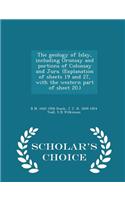 Geology of Islay, Including Oronsay and Portions of Colonsay and Jura. (Explanation of Sheets 19 and 27, with the Western Part of Sheet 20.) - Scholar's Choice Edition