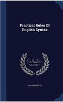 Practical Rules Of English Syntax