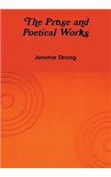 The Prose and Poetical Works