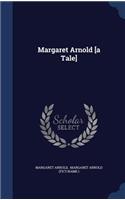 Margaret Arnold [a Tale]