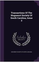 Transactions Of The Huguenot Society Of South Carolina, Issue 3: (English)