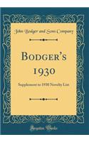 Bodger's 1930: Supplement to 1930 Novelty List (Classic Reprint)